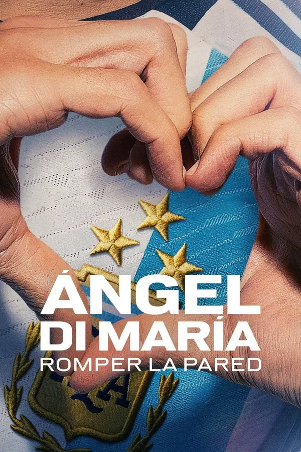 Poster phim Ángel Di María: Phá vỡ bức tường trên PhimMoi