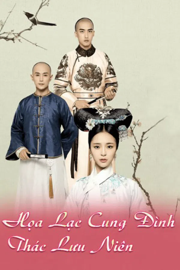 Xem Phim Họa Lạc Cung Đình Thác Lưu Niên Vietsub HD Online
