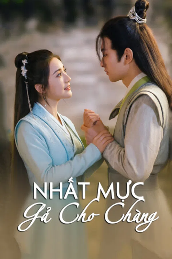 Poster phim Nhất Mực Gả Cho Chàng trên PhimMoi
