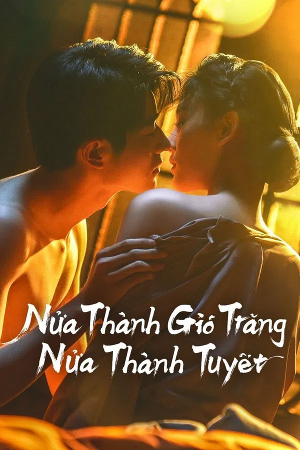 Poster phim Nửa Thành Gió Trăng Nửa Thành Tuyết trên PhimMoi