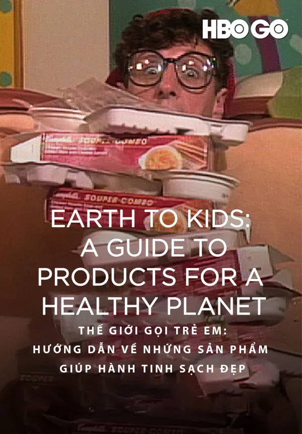 Poster phim Thế Giới Gọi Trẻ Em: Hướng Dẫn Về Những Sản Phẩm Giúp Hành Tinh Sạch Đẹp trên PhimMoi