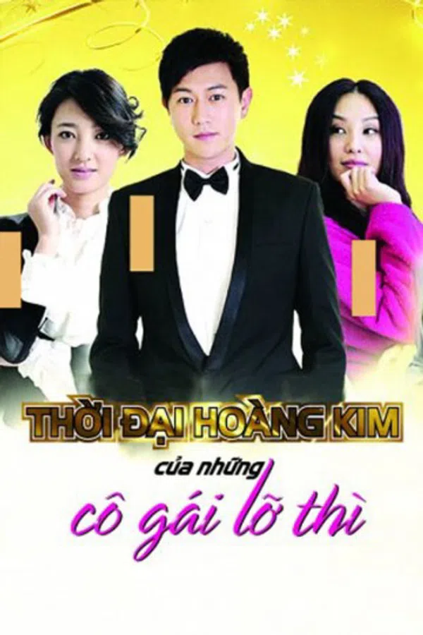 Poster phim Thời Đại Hoàng Kim Của Những Cô Gái Lỡ Thì trên PhimMoi