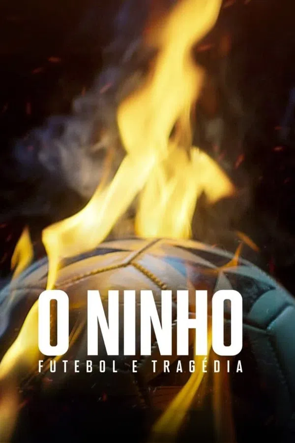 Poster phim Từ giấc mơ hóa bi kịch: Vụ cháy làm chấn động bóng đá Brazil trên PhimMoi